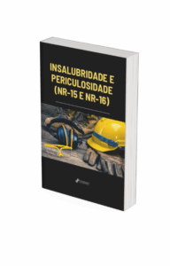 Insalubridade e Periculosidade: E-book gratuito e exclusivo