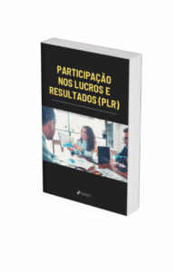 Participação nos Lucros e Resultados (PLR): E-book gratuito e exclusivo