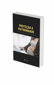 Proteção à Maternidade: E-book gratuito