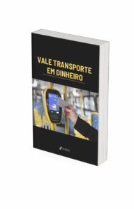 Vale Transporte em Dinheiro: E-book gratuito e exclusivo