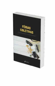 Férias Coletivas: E-book exclusivo e gratuito.