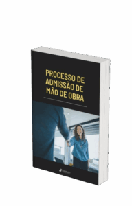 Baixe nosso E-book gratuito e exclusivo com orientações práticas e atualizadas sobre o Processo de Admissão de Mão de Obra.